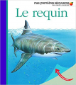 Couverture Le requin Editions Gallimard  (Jeunesse - Mes premières découvertes) 2010
