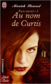 Couverture Pacte mortel, tome 3 : Au nom de Curtis Editions J'ai Lu (Amour & destin) 2005