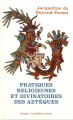 Couverture Pratiques Religieuses et Divinatoites des Aztèques Editions Les Belles Lettres (Guide belles lettres des civilisations) 2020