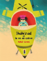 Couverture Shahrzad et le roi en colère  Editions Saltimbanque 2023