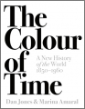 Couverture La couleur du temps, nouvelle histoire du monde en couleurs, 1850 - 1960 Editions Flammarion 2019