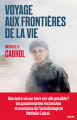 Couverture Voyage aux frontières de la vie Editions Seuil (Documents) 2021