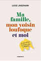 Couverture Ma famille, mon voisin loufoque et moi Editions Amaterra 2023