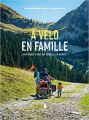 Couverture À vélo en famille: Voyager avec sa tribu (d')à bord ! Editions Tana 2023