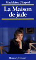 Couverture La maison de jade Editions Grasset 1988