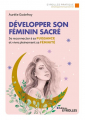 Couverture Développer son féminin sacré Editions Eyrolles (Pratique) 2022