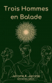 Couverture Trois hommes en balade Editions Culture commune 2012