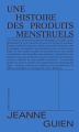 Couverture Une histoire des produits menstruels Editions Divergences 2023