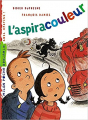 Couverture L'aspiracouleur Editions Milan (Poche - Benjamin) 2007