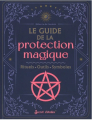 Couverture Le guide de la protection magique : Rituels, outils, symboles Editions Secret d’étoiles 2023