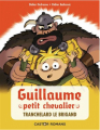 Couverture Guillaume petit chevalier, tome 04 : Tranchelard le brigand  Editions Flammarion (Castor romans 8-10 ans) 2019