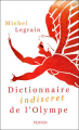 Couverture Dictionnaire indiscret de l'Olympe Editions Perrin (Pour l'Histoire) 2006