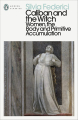 Couverture Caliban et la sorcière : Femmes, corps et accumulation primitive Editions Penguin books (Modern Classics) 2021