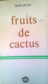 Couverture Fruits de cactus  Editions APIC 1981