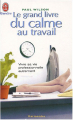 Couverture Le grand livre du calme au travail Editions J'ai Lu (Bien-être) 2003