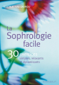 Couverture La sophrologie facile : 30 exercices simples, relaxants et dynamisants Editions Marabout (Santé) 2008