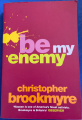 Couverture Be my enemy Editions Little, Brown Book 2004