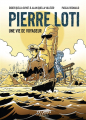 Couverture Pierre Loti : une vie de voyageur Editions Calmann-Lévy (Graphic) 2023