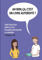 Couverture Ah bon, ça, c'est un livre Autoédité ? Editions Autoédité 2019