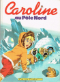 Couverture Caroline au Pôle Nord Editions Hachette 1986