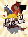 Couverture Animaux super héros Editions de La Martinière (Jeunesse) 2015