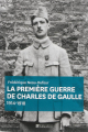Couverture La première guerre de Charles de Gaulle (1914-1918) Editions Tallandier (Biographies ) 2013