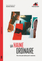 Couverture La Haine ordinaire : Des vies percutées par le racisme Editions Seuil 2023