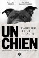 Couverture Un chien : L'affaire Curtis-Pilarski Editions Le Cherche midi 2022
