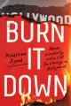 Couverture Burn It Down: Power, Complicity, and a Call for Change in Hollywood Editions HarperCollins 2023