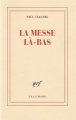 Couverture La Messe là-bas  Editions Gallimard  (Blanche) 1941