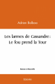 Couverture Les larmes de Cassandre, tome 2 : Le fou prend la Tour Editions Autoédité 2020