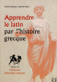 Couverture Apprendre le latin par l’histoire grecque : Textes de l’Epitome historiae graecae  Editions Ophrys 2023
