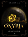 Couverture Onyria, tome 1 : Le Labyrinthe Editions Autoédité 2023