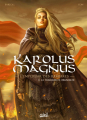 Couverture Karolus Magnus : L'empereur des barbares, tome 2 : La trahison de Brunhilde Editions Soleil 2023