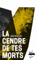 Couverture La cendre de tes morts Editions La dernière lettre 2023