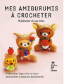 Couverture Mes amigurumis à crocheter Editions Hachette 2021