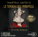 Couverture Vampyria America, tome 1 : Le tombeau des immortels Editions Lizzie 2023