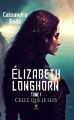 Couverture Elizabeth Longhorn, tome 1 : Celle que je suis Editions Le lys bleu 2023