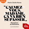 Couverture « Calmez-vous madame, ça va bien se passer » Réceptions du féminisme Editions Audiolib 2023