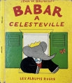 Couverture Babar à Célesteville Editions Hachette (Les albums roses) 1952