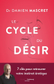 Couverture Le cycle du désir : 7 clés pour retrouver votre instinct érotique Editions du Faubourg 2023