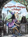 Couverture La baguette magique de Pélagie Editions Milan (Jeunesse) 2002
