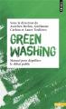 Couverture Greenwashing : Manuel pour dépolluer le débat public Editions Points (Terre) 2023
