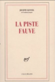 Couverture La piste fauve Editions Gallimard  (Blanche) 1973