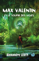 Couverture Max Valentin, tome 2 : Max Valentin et le soupir des Vigies Editions du 38 2023