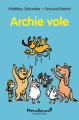 Couverture Archie vole Editions L'École des loisirs (Moucheron) 2020