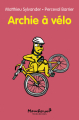 Couverture Archie à vélo Editions L'École des loisirs (Moucheron) 2021