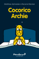 Couverture Cocorico Archie Editions L'École des loisirs (Moucheron) 2023