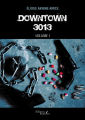 Couverture Downtown 3013, tome 1 Editions Baudelaire 2023