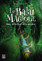 Couverture Le Balai Magique : Mary et la Fleur de la Sorcière Editions Ynnis 2021